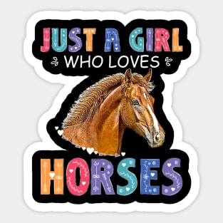 Horse Lover For Girls Teens Just A Girl Who Love Horses Sticker